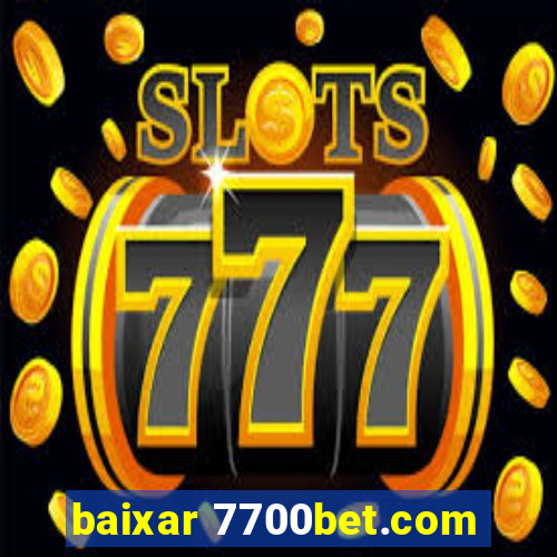 baixar 7700bet.com